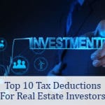 Top 10 Tax DeductionsFor Real Estate Investors