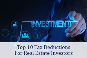Top 10 Tax DeductionsFor Real Estate Investors